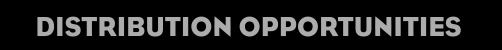 DISTRIBUTION OPPORTUNITIES